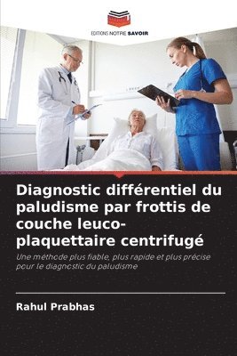 Diagnostic diffrentiel du paludisme par frottis de couche leuco-plaquettaire centrifug 1