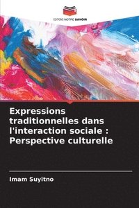 bokomslag Expressions traditionnelles dans l'interaction sociale: Perspective culturelle