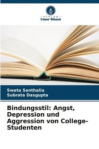 bokomslag Bindungsstil: Angst, Depression und Aggression von College-Studenten