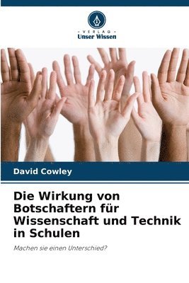 bokomslag Die Wirkung von Botschaftern fr Wissenschaft und Technik in Schulen