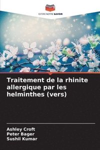 bokomslag Traitement de la rhinite allergique par les helminthes (vers)