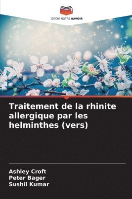 bokomslag Traitement de la rhinite allergique par les helminthes (vers)