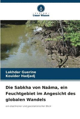 Die Sabkha von Nama, ein Feuchtgebiet im Angesicht des globalen Wandels 1