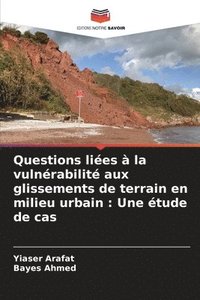 bokomslag Questions liées à la vulnérabilité aux glissements de terrain en milieu urbain: Une étude de cas