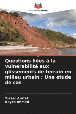 Questions lies  la vulnrabilit aux glissements de terrain en milieu urbain 1