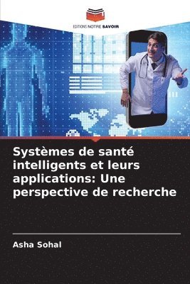 bokomslag Systmes de sant intelligents et leurs applications