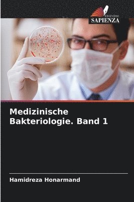 Medizinische Bakteriologie. Band 1 1