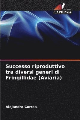 bokomslag Successo riproduttivo tra diversi generi di Fringillidae (Aviaria)