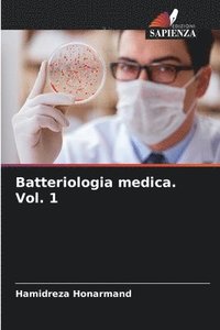 bokomslag Batteriologia medica. Vol. 1