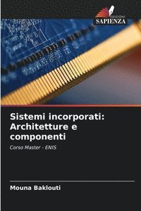 bokomslag Sistemi incorporati: Architetture e componenti