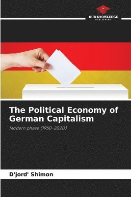 bokomslag The Political Economy of German Capitalism