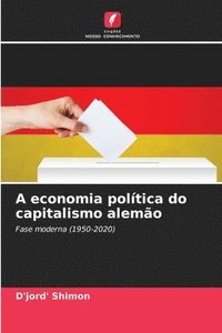 bokomslag A economia poltica do capitalismo alemo