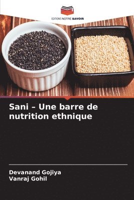 Sani - Une barre de nutrition ethnique 1