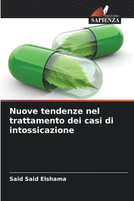 Nuove tendenze nel trattamento dei casi di intossicazione 1