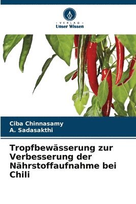 bokomslag Tropfbewsserung zur Verbesserung der Nhrstoffaufnahme bei Chili