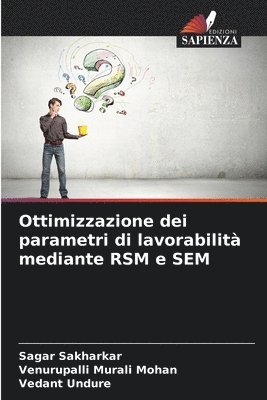 Ottimizzazione dei parametri di lavorabilit mediante RSM e SEM 1