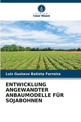 Entwicklung Angewandter Anbaumodelle Fr Sojabohnen 1