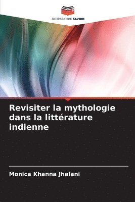 bokomslag Revisiter la mythologie dans la littrature indienne