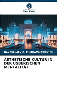 bokomslag sthetische Kultur in Der Usbekischen Mentalitt