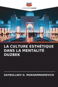 bokomslag La Culture Esthtique Dans La Mentalit Ouzbek