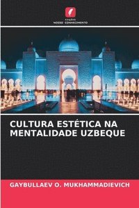 bokomslag Cultura Esttica Na Mentalidade Uzbeque