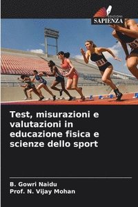bokomslag Test, misurazioni e valutazioni in educazione fisica e scienze dello sport