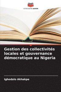 bokomslag Gestion des collectivits locales et gouvernance dmocratique au Nigeria