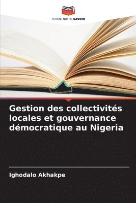 bokomslag Gestion des collectivits locales et gouvernance dmocratique au Nigeria