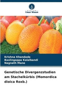 bokomslag Genetische Divergenzstudien am Stachelkrbis (Momordica dioica Roxb.)