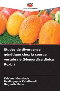 bokomslag Études de divergence génétique chez la courge vertébrale (Momordica dioica Roxb.)