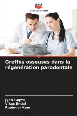 bokomslag Greffes osseuses dans la rgnration parodontale