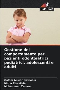 bokomslag Gestione del comportamento per pazienti odontoiatrici pediatrici, adolescenti e adulti