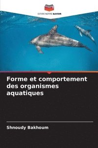 bokomslag Forme et comportement des organismes aquatiques