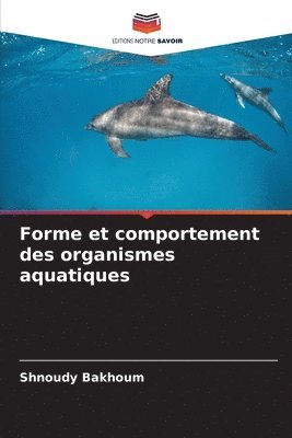 bokomslag Forme et comportement des organismes aquatiques