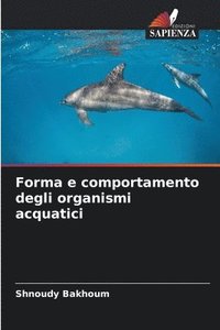 bokomslag Forma e comportamento degli organismi acquatici