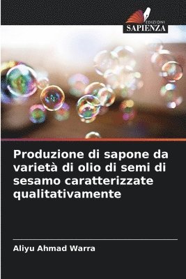 bokomslag Produzione di sapone da variet di olio di semi di sesamo caratterizzate qualitativamente