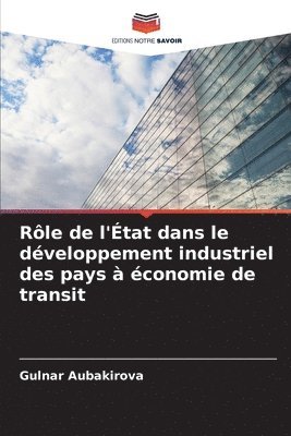 bokomslag Rle de l'tat dans le dveloppement industriel des pays  conomie de transit