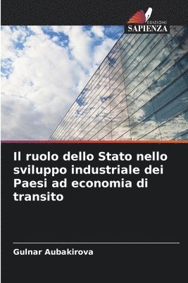 Il ruolo dello Stato nello sviluppo industriale dei Paesi ad economia di transito 1