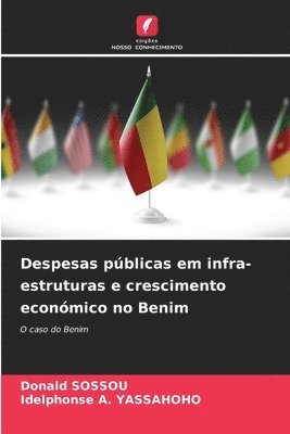 bokomslag Despesas pblicas em infra-estruturas e crescimento econmico no Benim