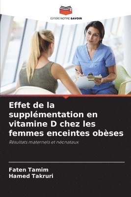 bokomslag Effet de la supplmentation en vitamine D chez les femmes enceintes obses