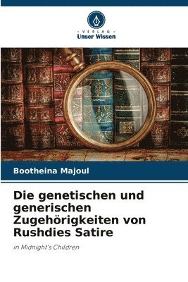 bokomslag Die genetischen und generischen Zugehrigkeiten von Rushdies Satire