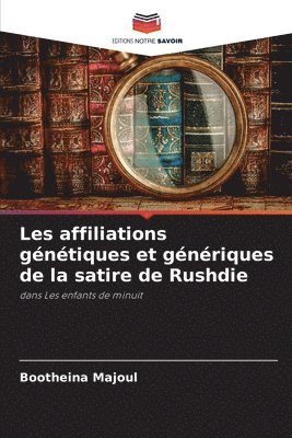 bokomslag Les affiliations gntiques et gnriques de la satire de Rushdie