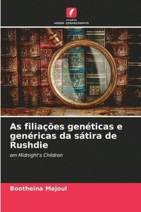 bokomslag As filiações genéticas e genéricas da sátira de Rushdie