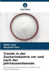bokomslag Trends in der Zuckerindustrie vor und nach der Jahrtausendwende