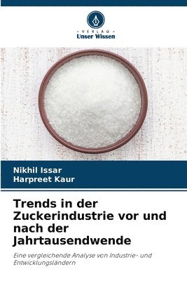 Trends in der Zuckerindustrie vor und nach der Jahrtausendwende 1