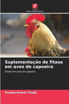 Suplementao de fitase em aves de capoeira 1