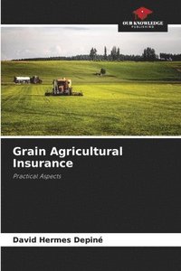 bokomslag Grain Agricultural Insurance