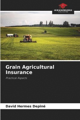 bokomslag Grain Agricultural Insurance