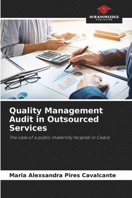 Quality Management Audit in Outsourced Services 1