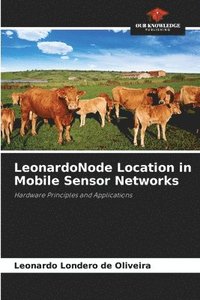 bokomslag LeonardoNode Location in Mobile Sensor Networks